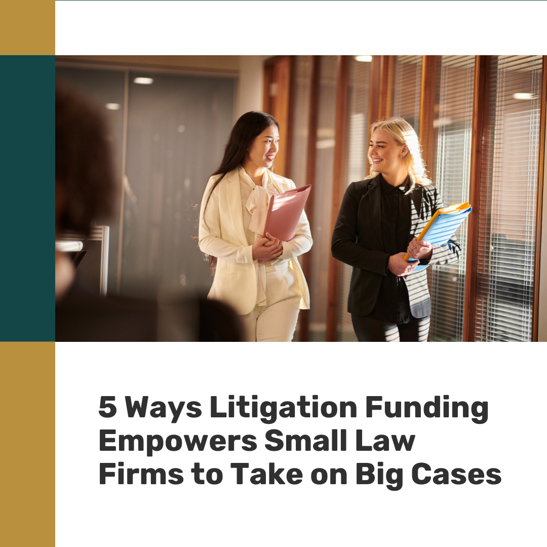 5 Ways Litigation Funding Empowers Small Law Firms to Take on Big Cases (2)