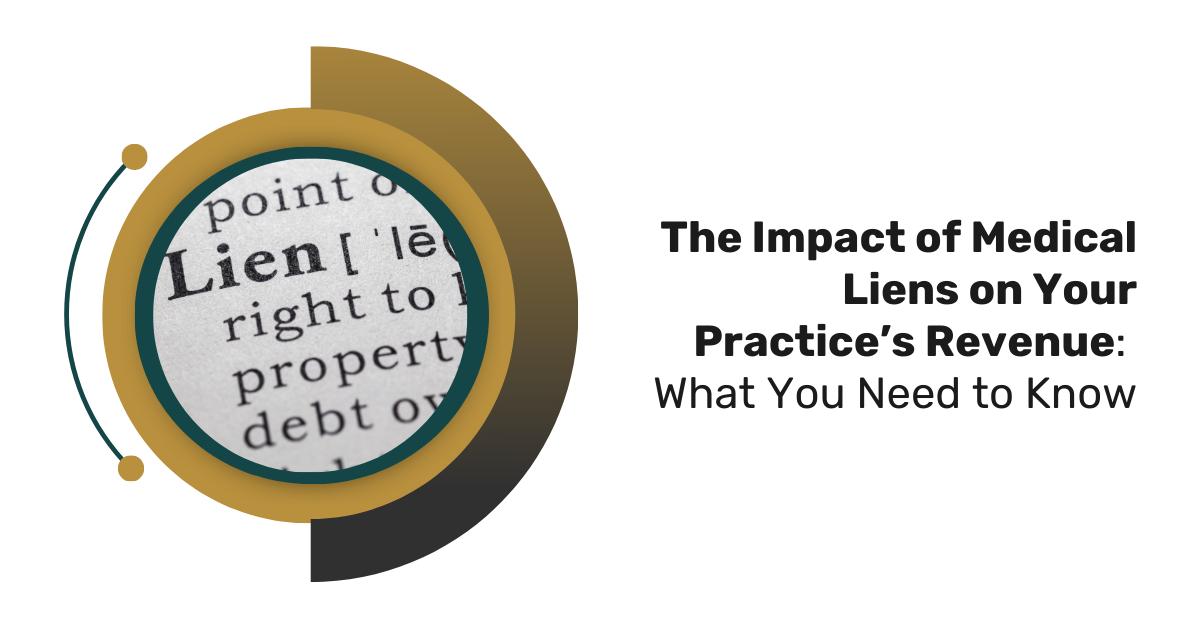 Image reading: The Impact of Medical Liens on Your Practice’s Revenue: What You Need to Know